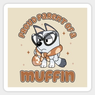 Proud parent of a muffin Sticker